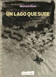 Un Lago Que Sube - Mariano Blatt