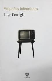 Pequenas Intenciones - Jorge Consiglio