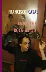La Noche Boca Abajo - Casas, Francisco