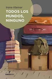 Todos Los Mundos Ninguno - Kleiner Irene