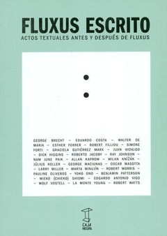 Fluxus Escrito. Actos Textuales Antes Y Después De Fluxus - Mariano Mayer (Comp.) (Caja Negra)