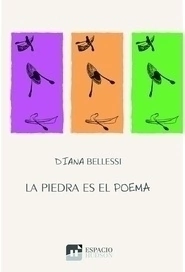 LA PIEDRA ES EL POEMA - DIANA BELLESSI