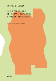 Realidades De Madame Realismo Y Otras Historia - Lynne Tillman