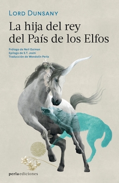 Hija del rey del País de los Elfos, la - Lord Dunsany