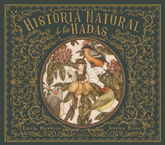 Historia natural de las hadas - Emily Hawkins. Ilustradora: Jessica Roux. HarperKids editorial