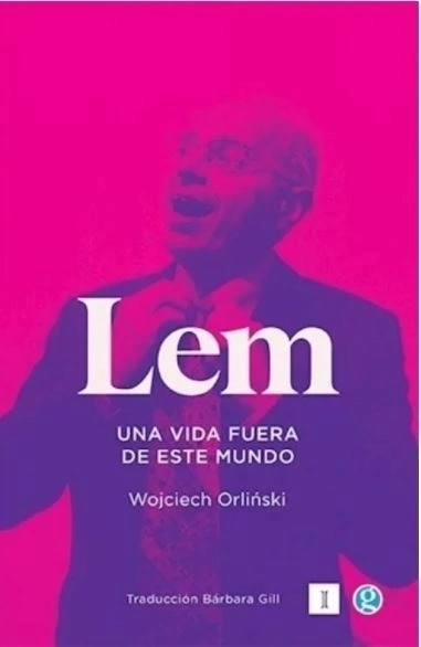 Lem. Una Vida Fuera De Este Mundo - Wojciech Orlinski