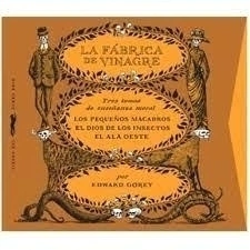 Fabrica De Vinagre, La - Gorey, Edward