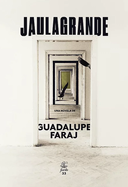 Jaulagrande - Guadalupe Faraj