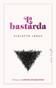 La Bastarda - Violette Leduc