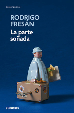 La Parte Soñada- Rodrigo Fresán