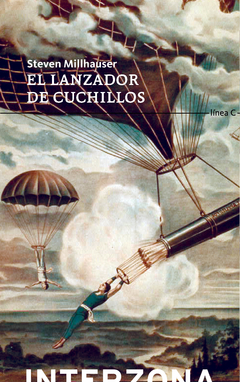 El Lanzador De Cuchillos - Steven Millhauser - comprar online