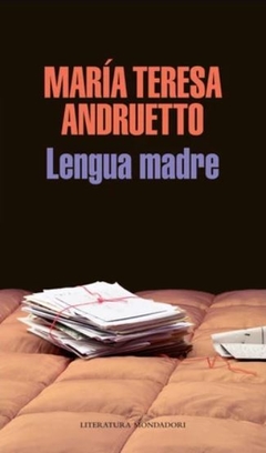 Lengua Madre - María Teresa Andruetto