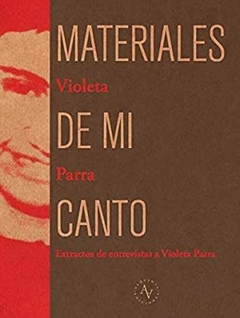 Materiales De Mi Canto - Violeta Parra