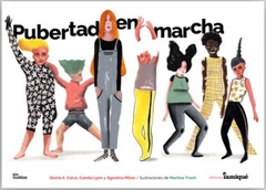 Pubertad En Marcha - Gloria A. Calvo, Camila Lynn Y Agostina Mileo