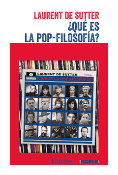 ¿Qué Es La Pop-Filosofía? - Laurent De Sutter