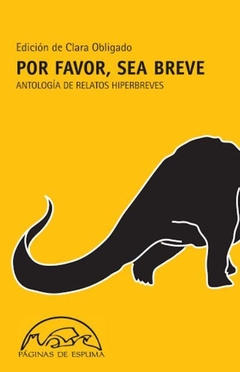 Por Favor, Sea Breve. Antología De Relatos Hiperbreves - Aa.Vv - Ed. Clara Obligado
