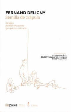 Semilla De Crápula - Fernand Deligny