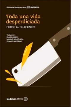 Toda Una Vida Desperdiciada - Pierre Autin Grenier