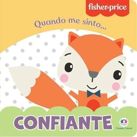 Fisher Price - Confiante