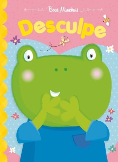 Livro infantil desculpe - boas maneiras Ekko brinquedos educativos