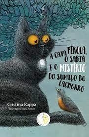 A gata Pérola, o sábia e o mistério do sumiço do cachorro