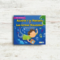 Agustín y la ventanita y Las letras voladoras