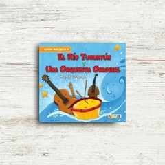 El río Turuntún y Una orquesta original