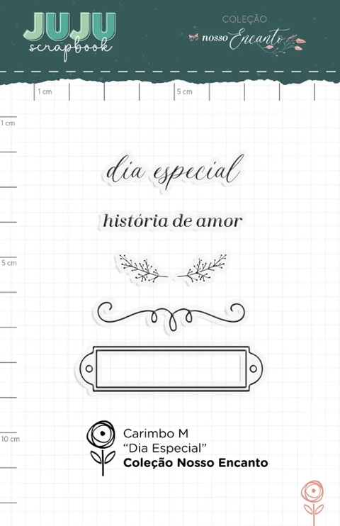 Carimbo M Dia Especial - Coleção Nosso Encanto - JuJu Scrapbook