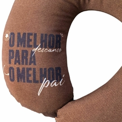 Almofada de Pescoço - O Melhor Pai - Maga's Store