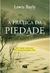 A PRÁTICA DA PIEDADE - Lewis Bayly