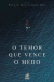 O TEMOR QUE VENCE O MEDO - Wayne A. Mack e Joshua Mack