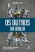 OS OUTROS DA BÍBLIA - André Daniel Reinke