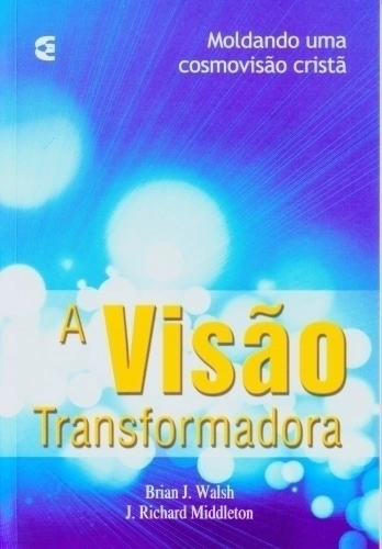 A VISÃO TRANSFORMADORA