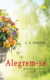 ALEGREM SE, mensagens para desafiar a mente e o coração - Charles Haddon Spurgeon