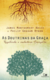 AS DOUTRINAS DA GRAÇA - resgatando o verdadeiro evangelho - James Montgomery Boice e Philip Graham Ryken