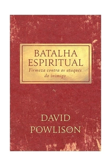 BATALHA ESPIRITUAL - Firmeza contra os ataques do inimigo - DAVID POWLISON