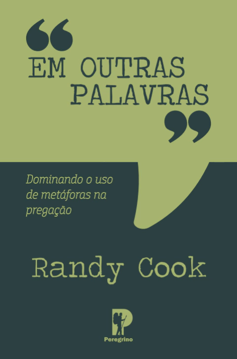 EM OUTRAS PALAVRAS: Dominando o uso de metáforas na pregação