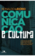 COMUICAÇÃO E CULTURA - a antropologia aplicada ao desenvolvimento de ideias e ações missionárias no contexto transcultural - Ronaldo Lidório