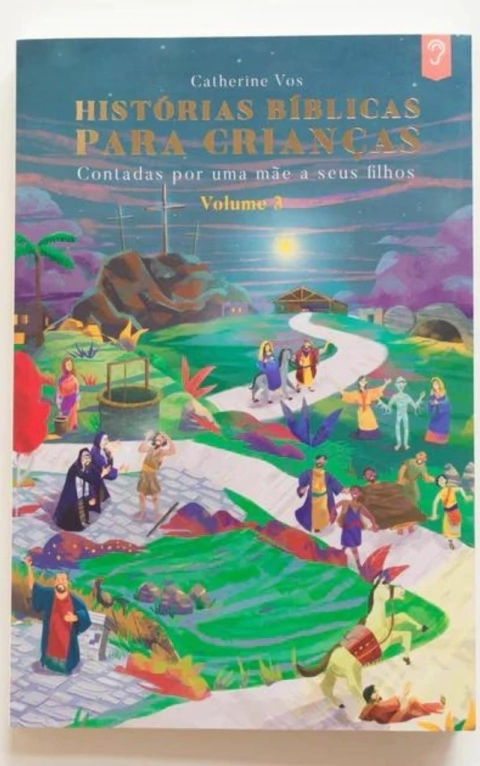 HISTÓRIAS BÍBLICAS PARA CRIANÇAS - vol. 3 - Catherine Vos