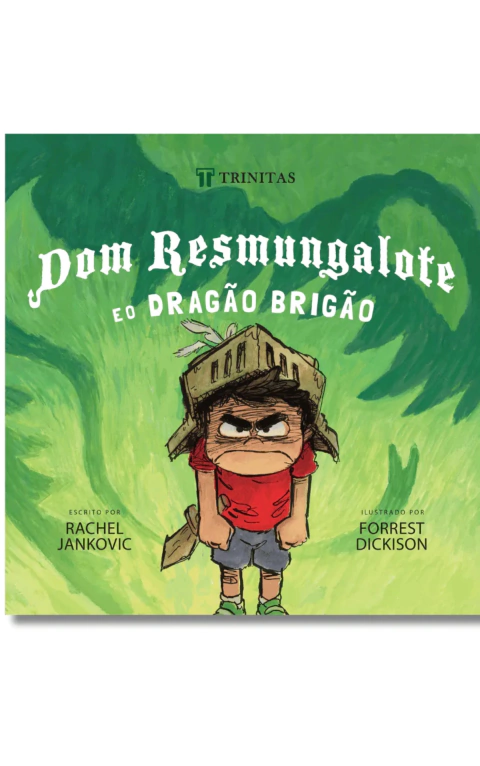 Dom Resmungalote e o Dragão Brigão