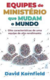 EQUIPES DE MINISTÉRIO QUE MUDAM O MUNDO