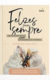 FELIZES PARA SEMPRE - John Piper, Francis Chan, Douglas Wilson