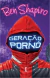 GERAÇÃO PORNÔ: como o liberalismo moderno está corrompendo o nosso futuro