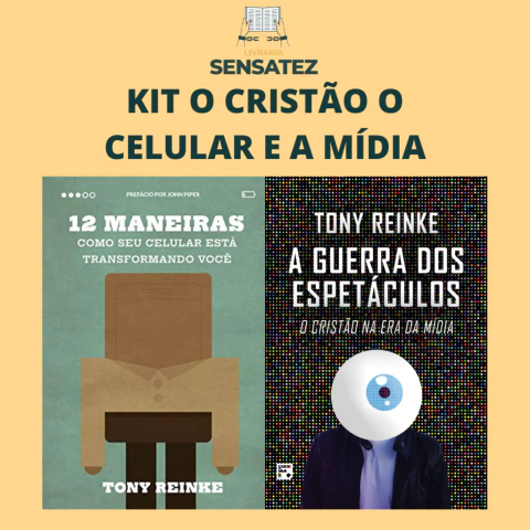 KIT O CRISTÃO O CELULAR E A MÍDIA - 12 MANEIRAS COMO SEU CELULAR ESTÁ TRANSFORMANDO VOCÊ E GUERRA DOS ESPETÁCULOS