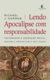 LENDO APOCALIPSE COM RESPONSABILIDADE - Michael J. Gorman