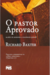 O PASTOR APROVADO - Richard Baxter
