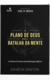 O PLANO DE DEUS PARA A BATALHA DA MENTE - David W. Saxton