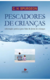 PESCADORES DE CRIANÇAS - orientação prática para falar de Jesus às crianças - C. H. Spurgeon