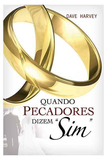 QUANDO PECADORES DIZEM SIM - Dave Harvey