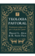 TEOLOGIA PASTORAL: Fundamentos teológicos do que é e do que faz um pastor - Daniel L. Akin e R. Scott Pace